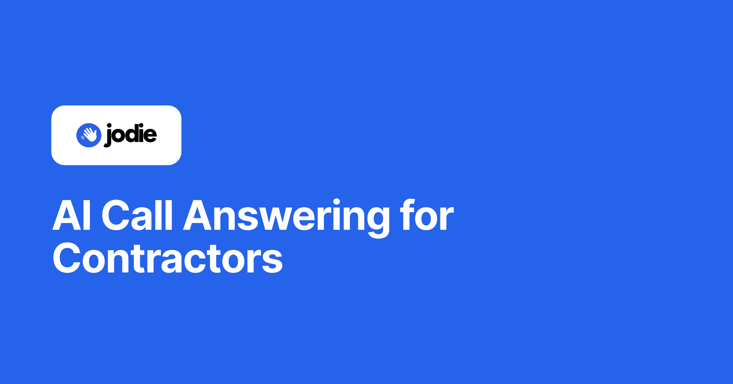 AI Call Answering for Contractors | Hey Jodie